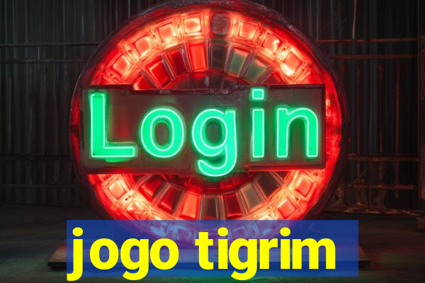 jogo tigrim